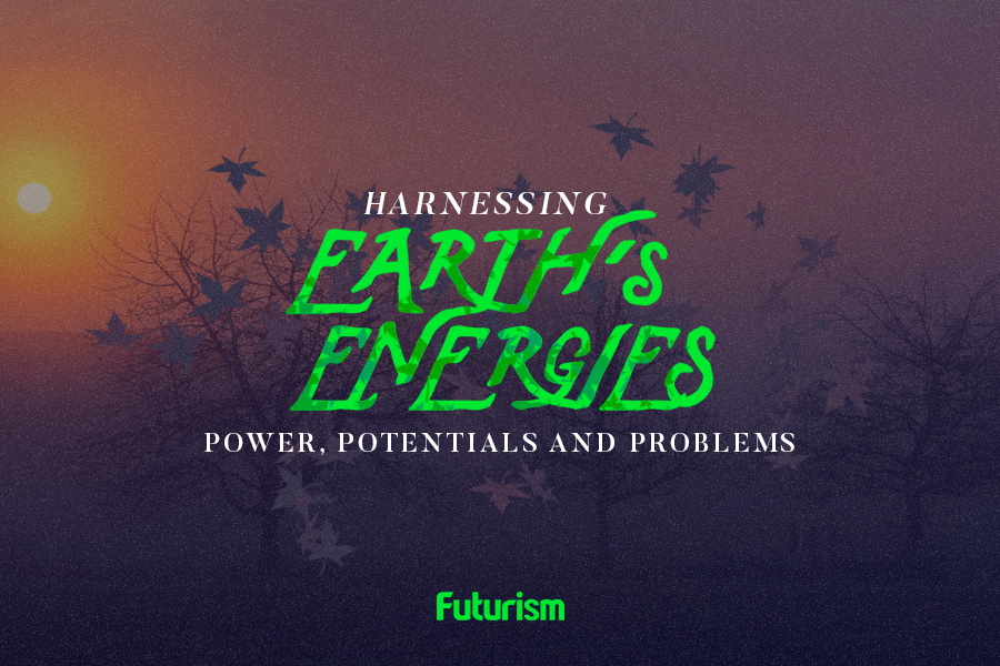 The Energy of the Future: Harnessing the Power of Earth