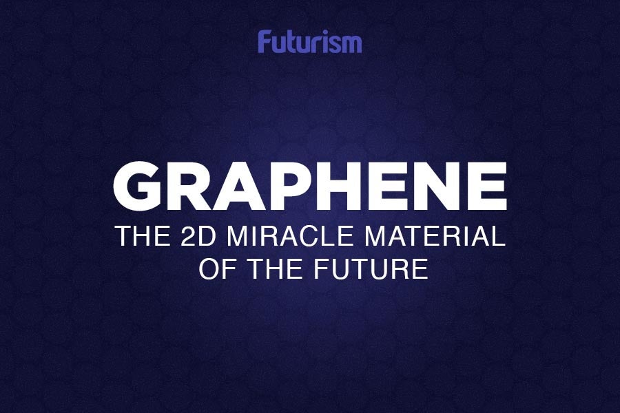 Graphene: The Miracle Material of the Future [INFOGRAPHIC]