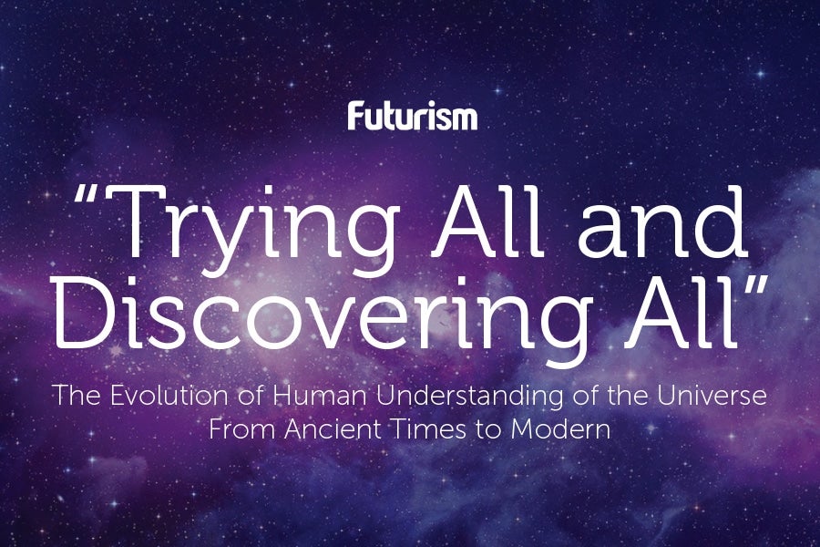 The Evolution of Human Understanding of the Universe [INFOGRAPHIC]