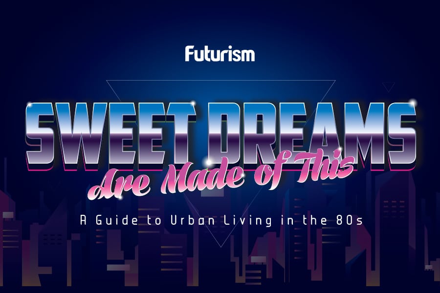 Sweet Dreams Are Made of This: A Guide to Urban Living in the 80s [INFOGRAPHIC]