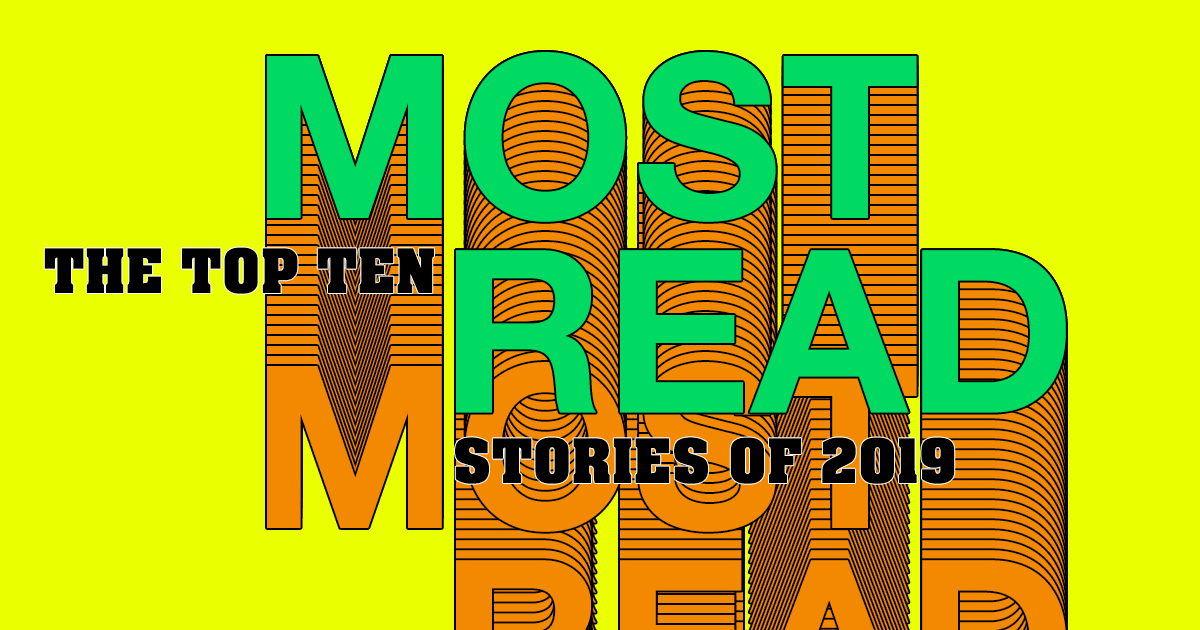 Here are our most read stories from 2019 — along with our best guesses about what our popular science writing might mean for the future.