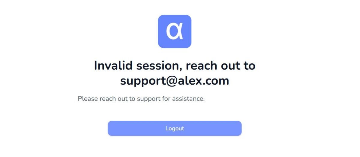 Error message on Alex AI: "Invalid session, reach out to support@alex.com"